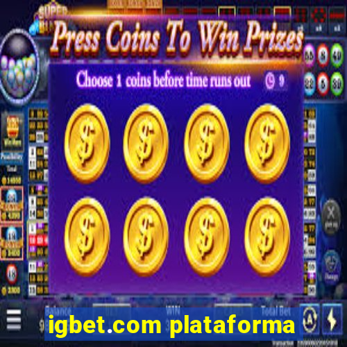 igbet.com plataforma